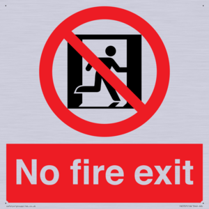 No fire exit Prohibition Sign